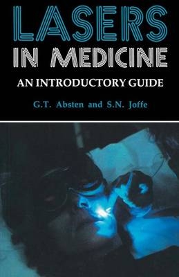 Lasers in Medicine -  Gregory T. Absten,  Stephen N. Joffe