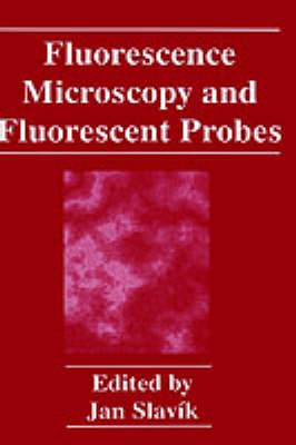 Fluorescence Microscopy and Fluorescent Probes - 