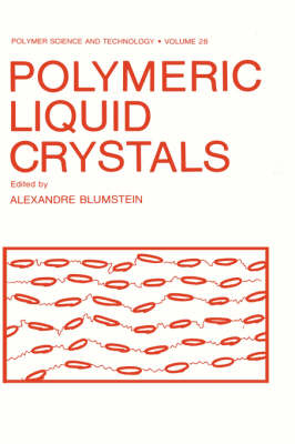 Polymeric Liquid Crystals -  Alexandre Blumstein