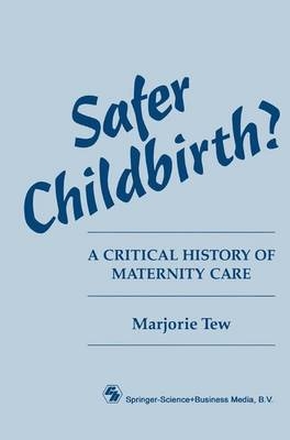 Safer Childbirth? -  Marjorie Tew