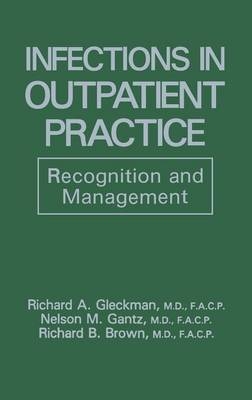 Infections in Outpatient Practice -  R.B. Brown,  N.M. Gantz,  R.A. Gleckman