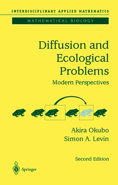Diffusion and Ecological Problems: Modern Perspectives -  Smon A. Levin,  Akira Okubo