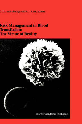 Risk Management in Blood Transfusion: The Virtue of Reality - 