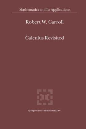 Calculus Revisited -  R.W. Carroll