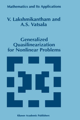 Generalized Quasilinearization for Nonlinear Problems -  V. Lakshmikantham,  A.S. Vatsala