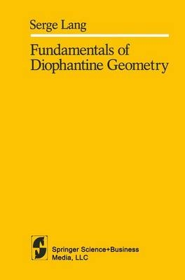 Fundamentals of Diophantine Geometry -  S. Lang