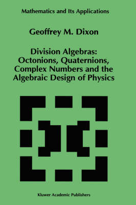 Division Algebras: -  G.M. Dixon