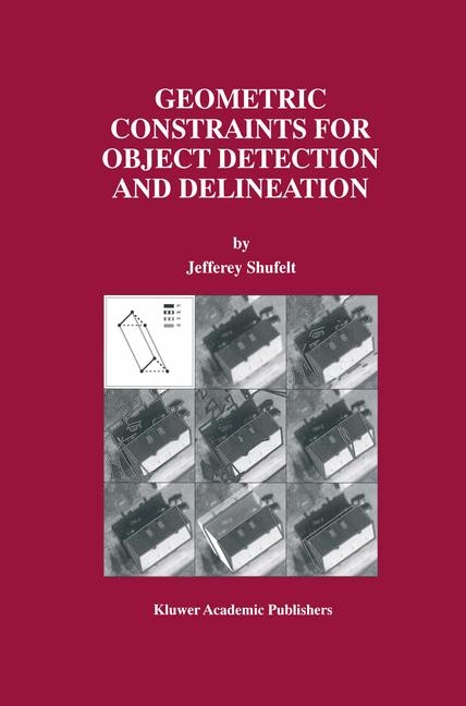 Geometric Constraints for Object Detection and Delineation -  Jefferey Shufelt