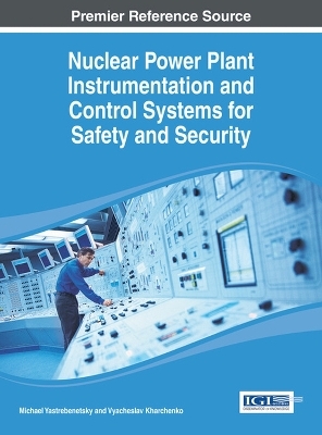 Nuclear Power Plant Instrumentation and Control Systems for Safety and Security - 
