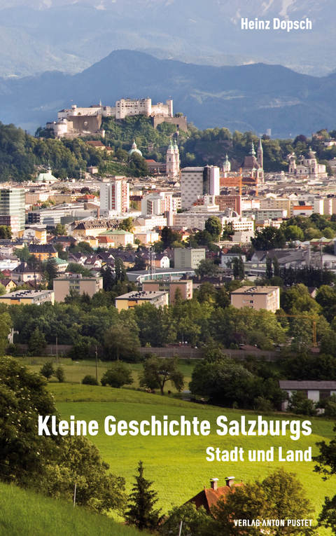 Kleine Geschichte Salzburgs - Heinz Dopsch