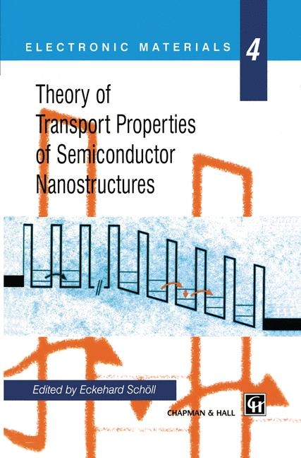 Theory of Transport Properties of Semiconductor Nanostructures - 