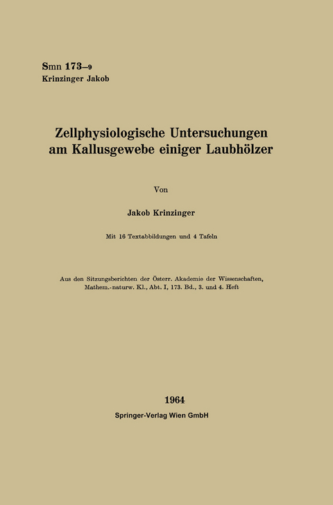 Zellphysiologische Untersuchungen am Kallusgewebe einiger Laubhölzer - Jakob Krinzinger