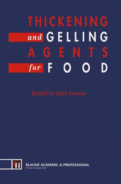 Thickening and Gelling Agents for Food -  A. Imeson