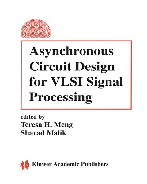 Asynchronous Circuit Design for VLSI Signal Processing - 