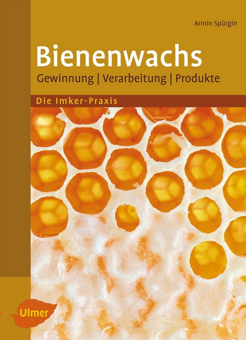 Bienenwachs - Armin Spürgin