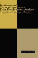 Introduction to the Theory and Application of Data Envelopment Analysis -  Emmanuel Thanassoulis