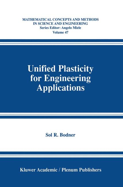 Unified Plasticity for Engineering Applications -  Sol R. Bodner