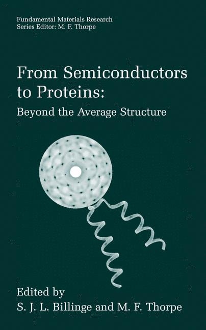 From Semiconductors to Proteins: Beyond the Average Structure - 