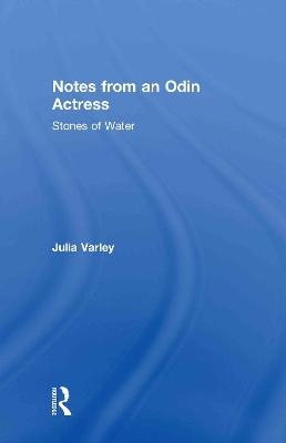 Notes From An Odin Actress - Julia Varley