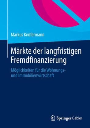 Märkte der langfristigen Fremdfinanzierung - Markus Knuefermann