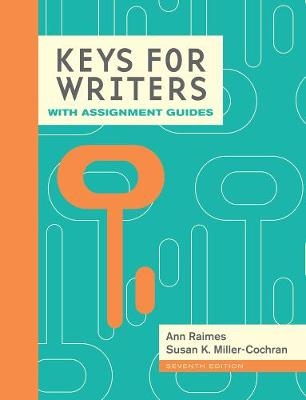 Keys for Writers with Assignment Guides, Spiral bound Version - Ann Raimes, Susan Miller-Cochran