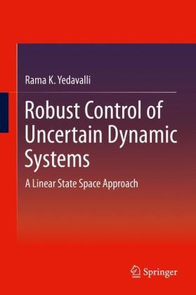Robust Control of Uncertain Dynamic Systems -  Rama K. Yedavalli