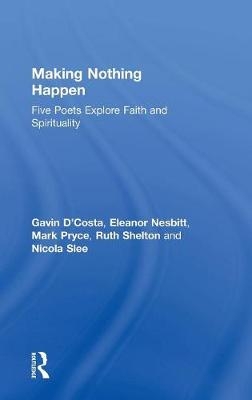Making Nothing Happen - Gavin D'Costa, Eleanor Nesbitt, Mark Pryce, Ruth Shelton