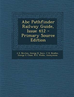 ABC Pathfinder Railway Guide, Issue 412 - A Edward Newton, George K Snow, C H Bradlee