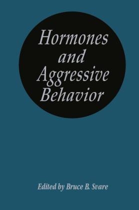 Hormones and Aggressive Behavior -  Bruce B. Svare