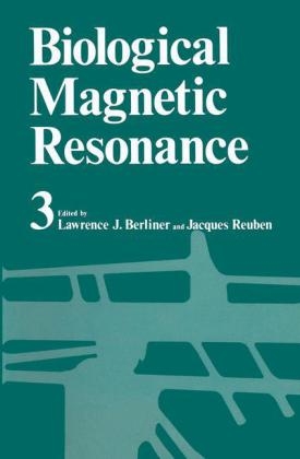 Biological Magnetic Resonance Volume 3 -  Lawrence J. Berliner,  Jacques Reuben