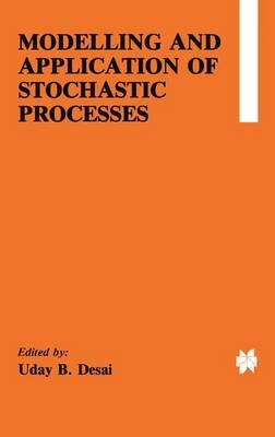 Modelling and Application of Stochastic Processes - 