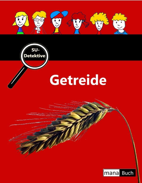 SU-Detektive: Getreide - Maren Nasutta