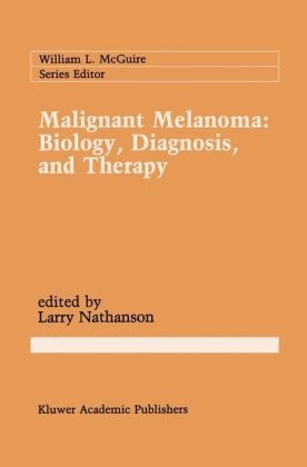 Malignant Melanoma: Biology, Diagnosis, and Therapy - 