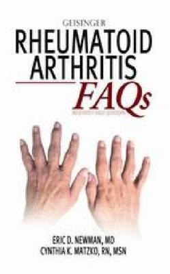 Rheumatoid Arthritis FAQ's - Eric Newman, Cynthia Matzko