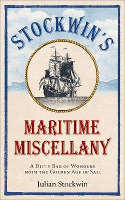 Stockwin's Maritime Miscellany - Julian Stockwin