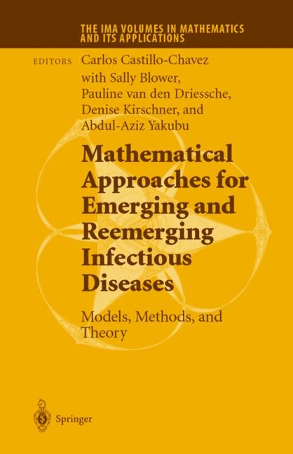 Mathematical Approaches for Emerging and Reemerging Infectious Diseases: Models, Methods, and Theory - 