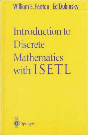 Introduction to Discrete Mathematics with ISETL -  Ed Dubinsky,  William E. Fenton