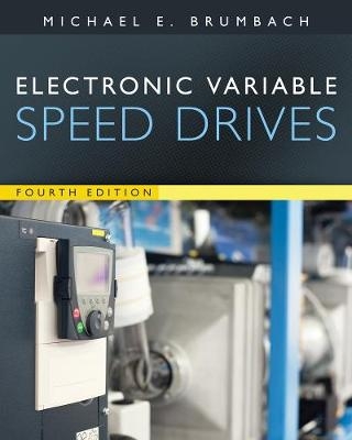 Electronic Variable Speed Drives - Michael Brumbach, Jeffrey Clade