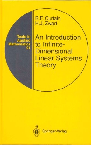 Introduction to Infinite-Dimensional Linear Systems Theory -  Ruth F. Curtain,  Hans Zwart