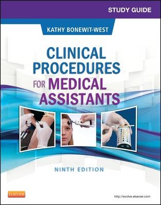 Study Guide for Clinical Procedures for Medical Assistants - Elsevier eBook on Vitalsource (Retail Access Card) - Kathy Bonewit-West