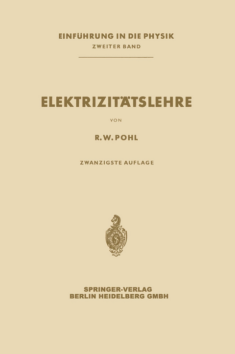 Elektrizitätslehre - Robert Wichard Pohl