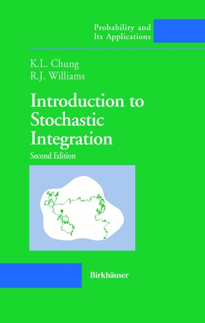 Introduction to Stochastic Integration -  Kai L. Chung,  Ruth J. Williams