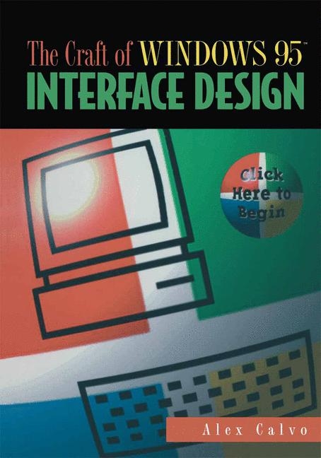Craft of Windows 95(TM) Interface Design -  Alex Calvo