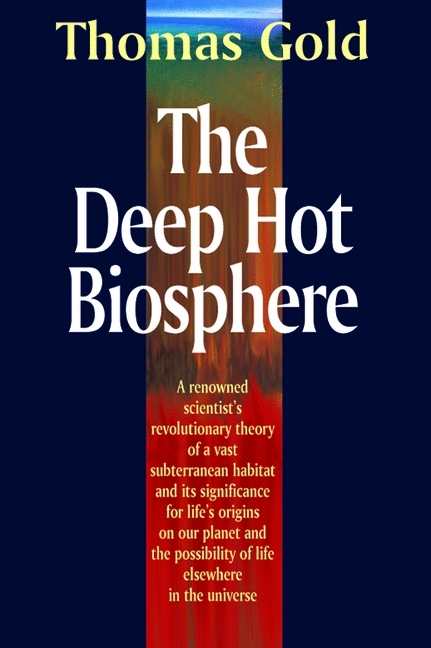 Deep Hot Biosphere -  Thomas Gold