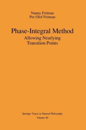Phase-Integral Method -  Nanny Froman,  Per O. Froman