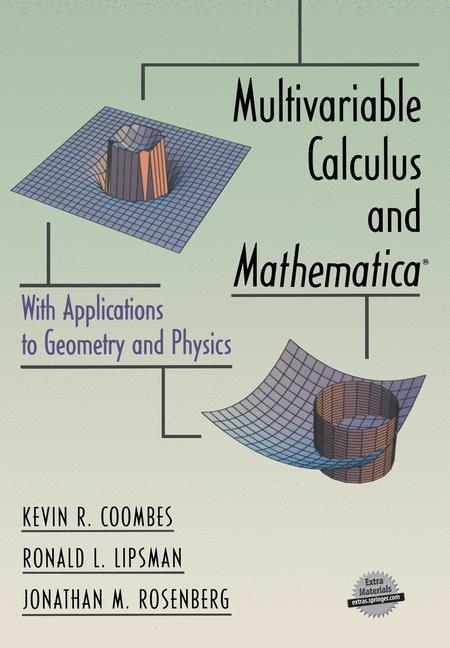 Multivariable Calculus and Mathematica(R) -  Kevin R. Coombes,  Ronald L. Lipsman,  Jonathan M. Rosenberg