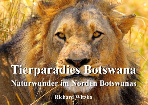 Tierparadies Botswana - Richard Witzko