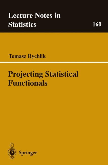 Projecting Statistical Functionals -  Tomasz Rychlik