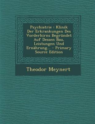 Psychiatrie - Theodor Meynert