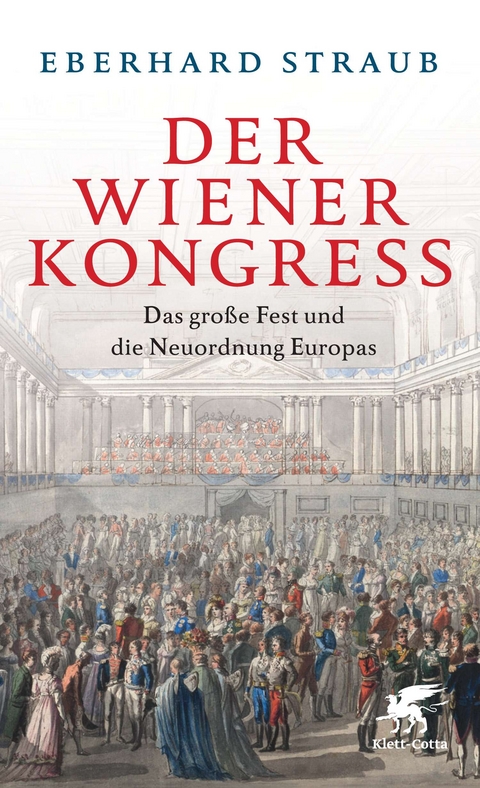 Der Wiener Kongress - Eberhard Straub